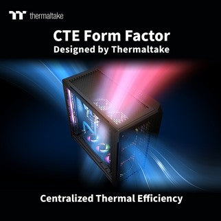 Thermaltake Unveils the CTE Form Factor Series Centralized Thermal Efficiency