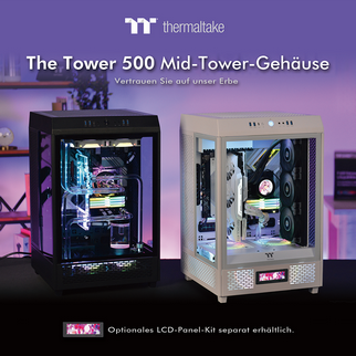 Thermaltake stellt den Tower 500 vor, den ersten Mid-Tower der Tower-Serie Vertrauen Sie auf unser Erbe