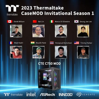 2023 Thermaltake CaseMOD Invitational Season 1 Brings Eight Global Top Modders Together for a New Creation of the CTE C750 Air Full Tower Chassis Battle for the Best