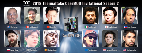 2019 Thermaltake CaseMOD Invitational Season 2 Brings Twelve Top Modders Worldwide Together for the New Creation of the Core P5 V2 Chassis  Battle for the Best