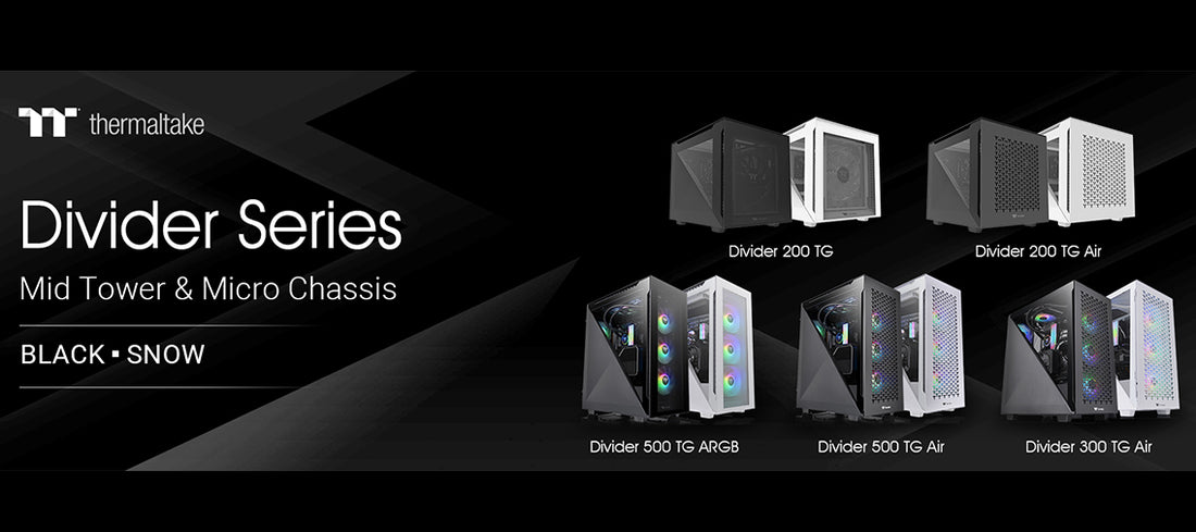 2021 Thermaltake Expo June:Expands the Divider Series 500/300/200 with TG Air/TG ARGB/ TG Divider 500 TG ARGB hits store shelves in June